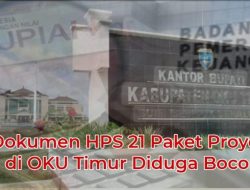 HPS Bocor, Pemkab OKU Timur Diduga Langgar Hukum dalam Pengadaan Barang dan Jasa