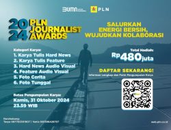 Pendaftaran PLN Journalist Award 2024 Tinggal Sebulan Lagi, Kirimkan Karya Jurnalistik Terbaikmu!